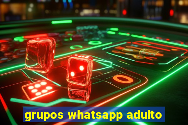 grupos whatsapp adulto